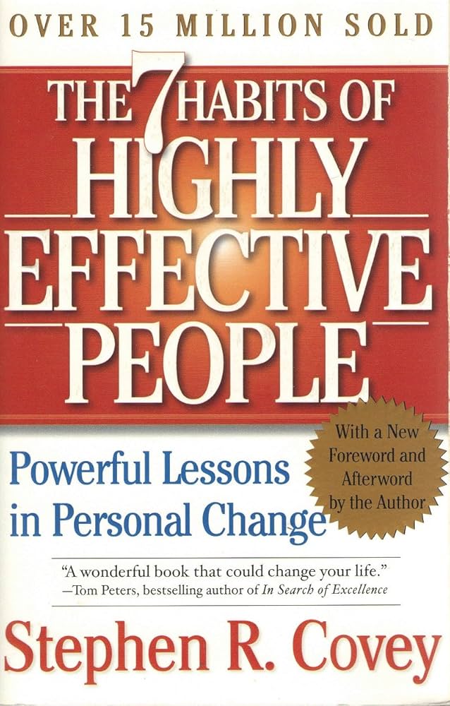 The 7 Habits Of Highly Effective People